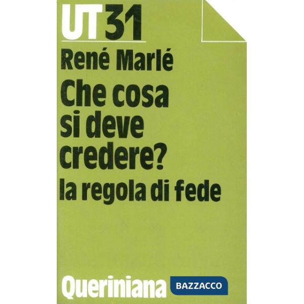 Che cosa si deve credere? La regola di fede