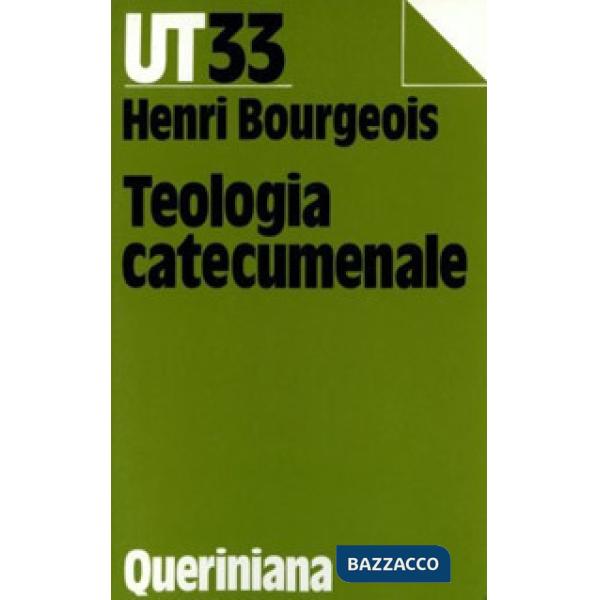 Teologia catecumenale. A proposito della «Nuova» evangelizzazione