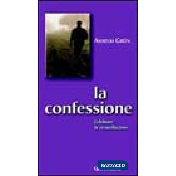 Confessione. Celebrare la riconciliazione (La)