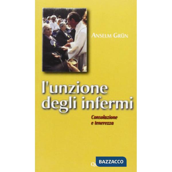 Unzione degli infermi. Consolazione e tenerezza (L')