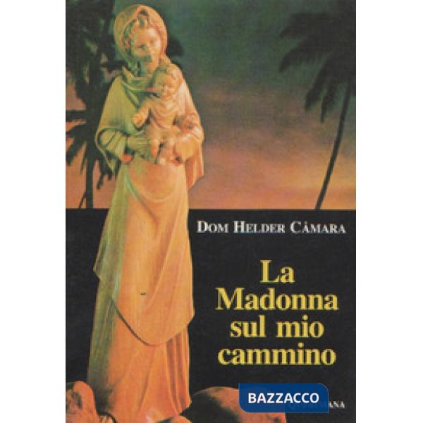 Madonna sul mio cammino (La)
