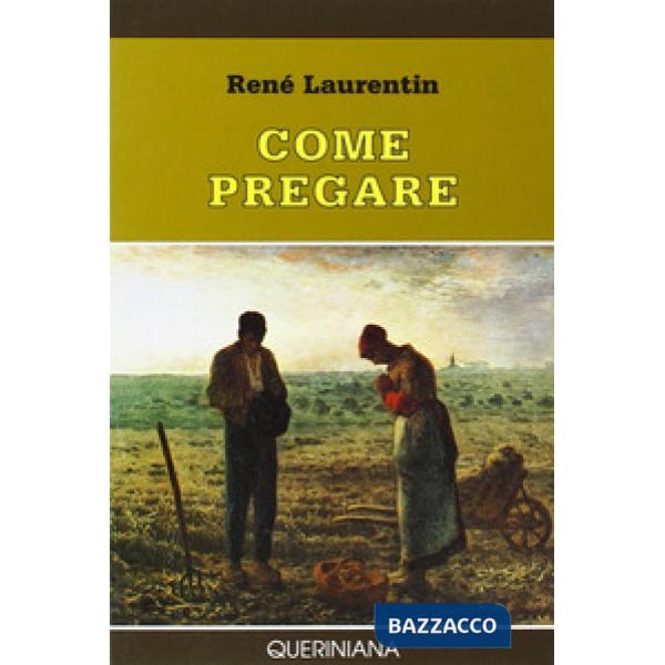 Come pregare. Atteggiamenti fondamentali