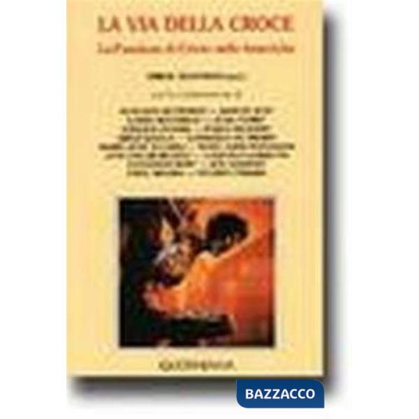 Via della croce. La passione di Cristo nelle Americhe (La)