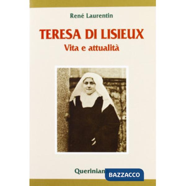 Teresa di Lisieux. Vita e attualità