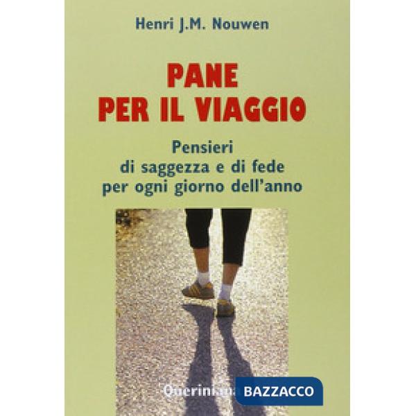 Pane per il viaggio. Pensieri di saggezza e di fede per ogni giorno dell'anno