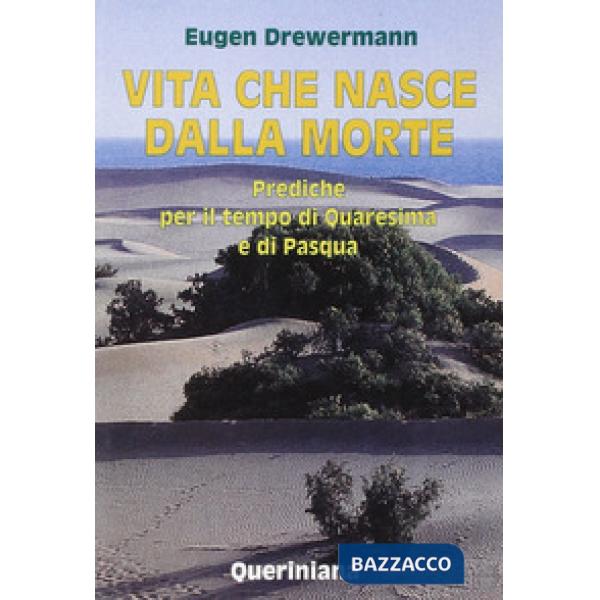 Vita che nasce dalla morte. Prediche per il tempo di Quaresima e di Pasqua