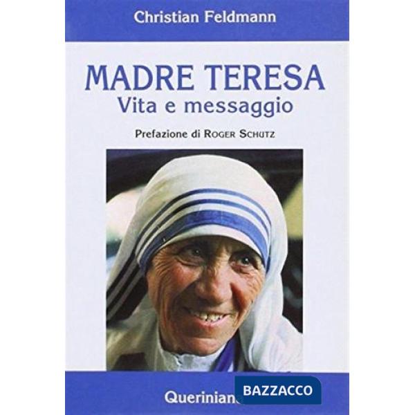 Madre Teresa. Vita e messaggio