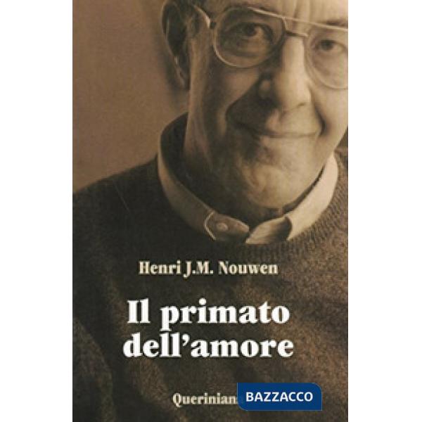 Primato dell'amore. Scritti scelti (Il)