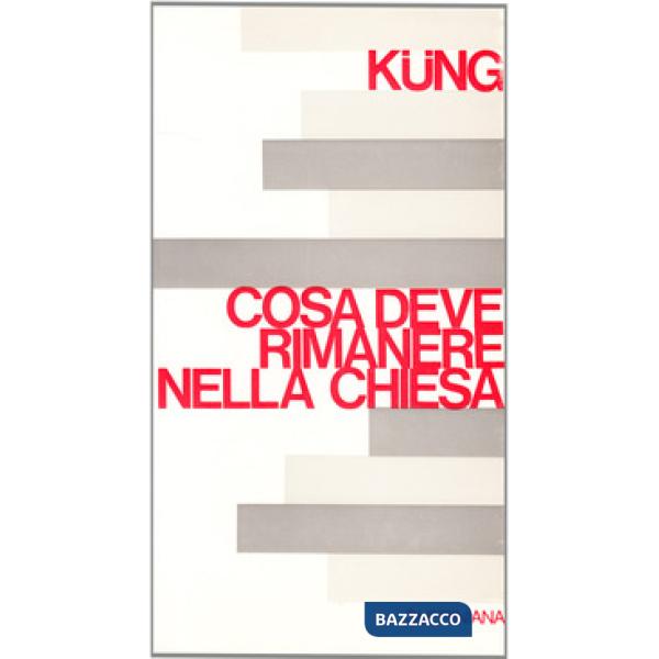 Che cosa deve rimanere nella Chiesa