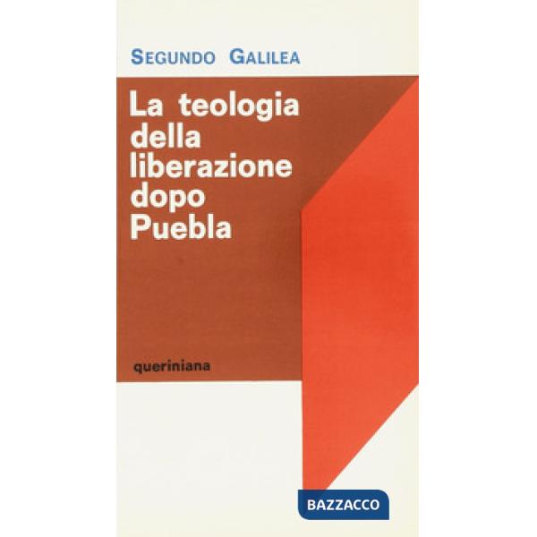 Teologia della liberazione dopo Puebla (La)