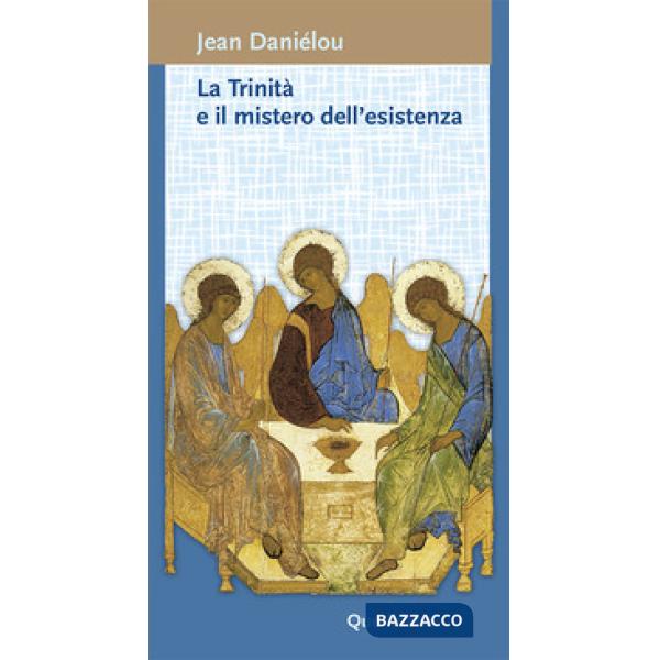 Trinità e il mistero dell'esistenza
