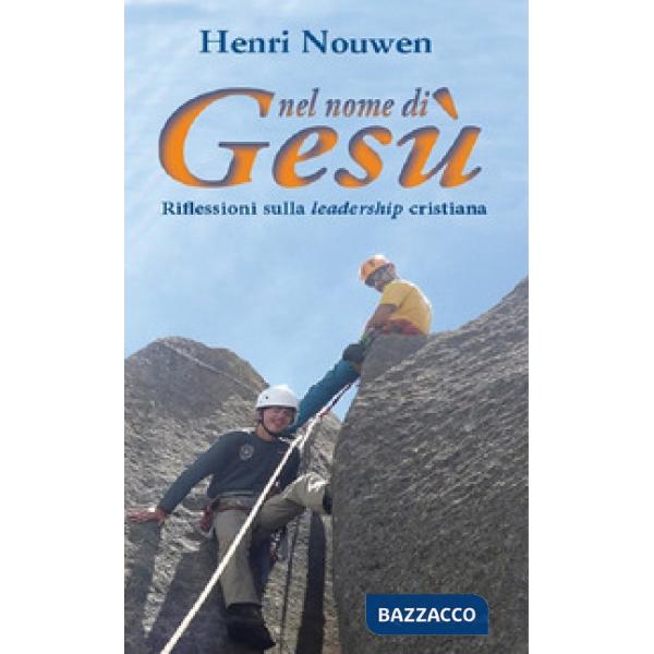 Nel nome di Gesù. Riflessioni sulla leadership cristiana