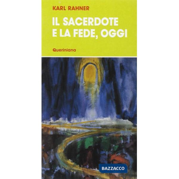 Sacerdote e la fede, oggi (Il)