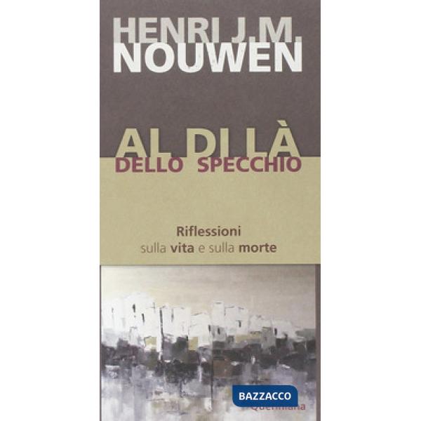 Al di là dello specchio. Riflessioni sulla vita e sulla morte