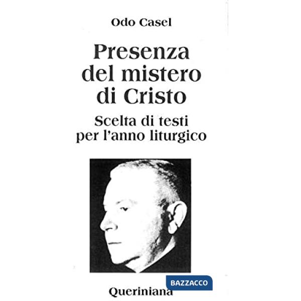 Presenza del mistero di Cristo. Scelta di testi per l'anno liturgico