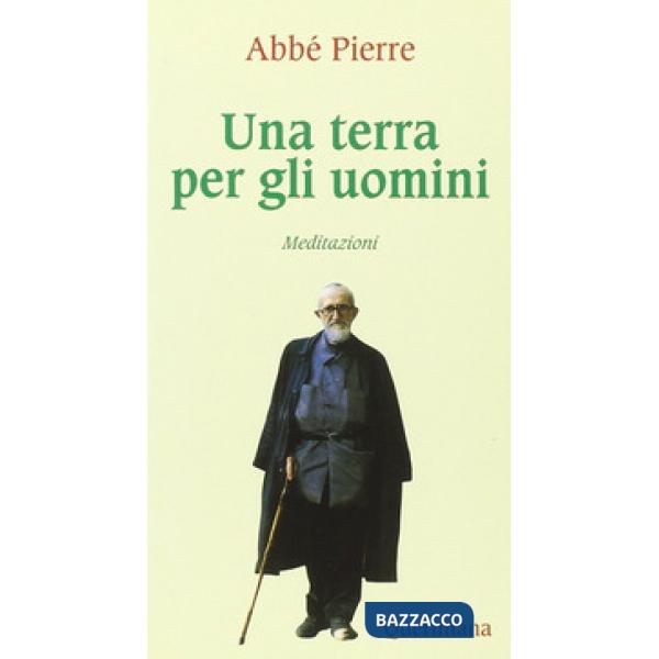 Terra per gli uomini. Meditazioni (Una)