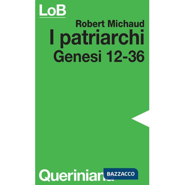Patriarchi. Genesi 12-36 (I)