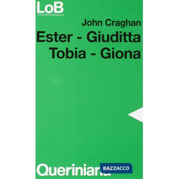 Ester, Giuditta, Tobia, Giona