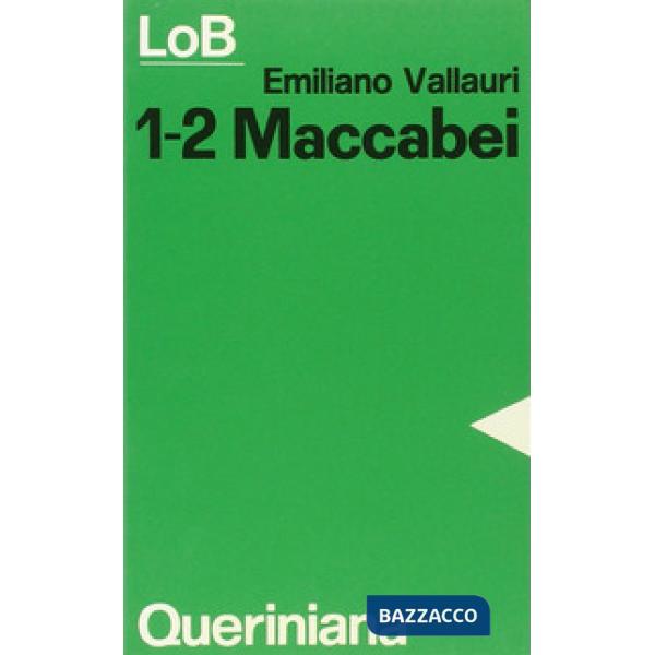 Maccabei, 1-2. Lotta e martirio per la fede