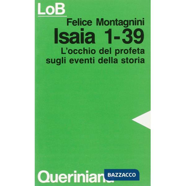 Isaia 1-39. L'occhio del profeta sugli eventi della storia