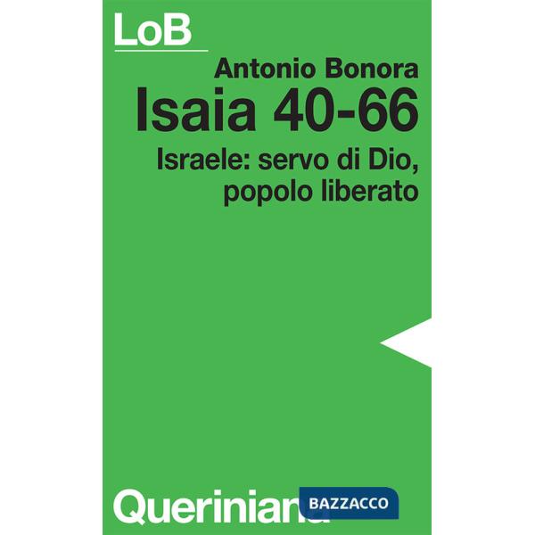 Isaia 40-66. Israele: servo di Dio, popolo liberato