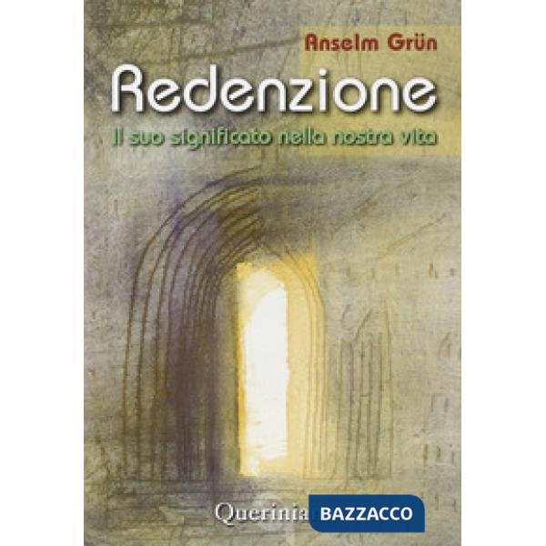 Redenzione. Il suo significato nella nostra vita