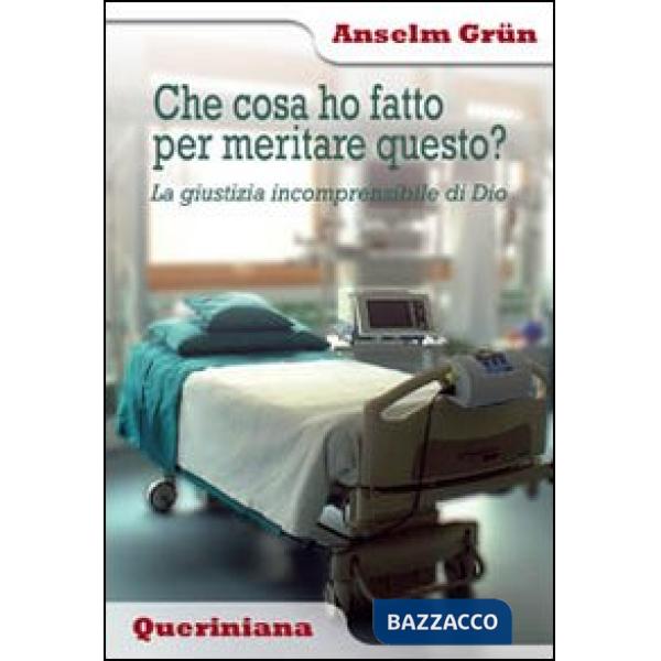 Che cosa ho fatto per meritare questo? La giustizia incomprensibile di Dio