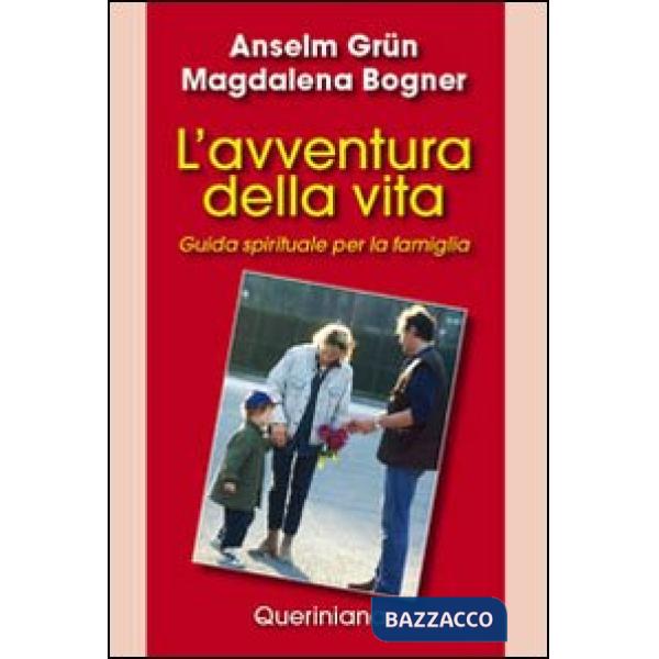 Avventura della vita. Guida spirituale per la famiglia (L')