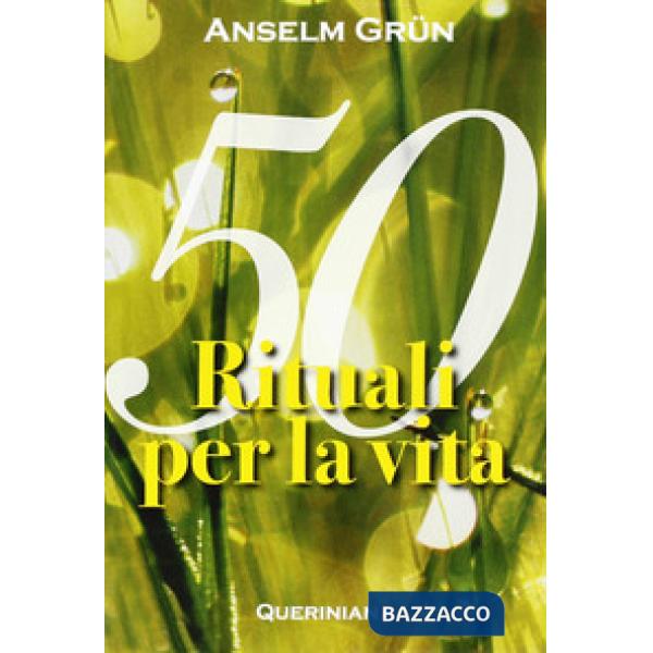 Cinquanta rituali per la vita