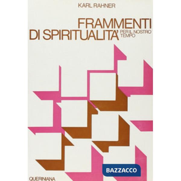 Frammenti di spiritualità per il nostro tempo. Prospettive della fede
