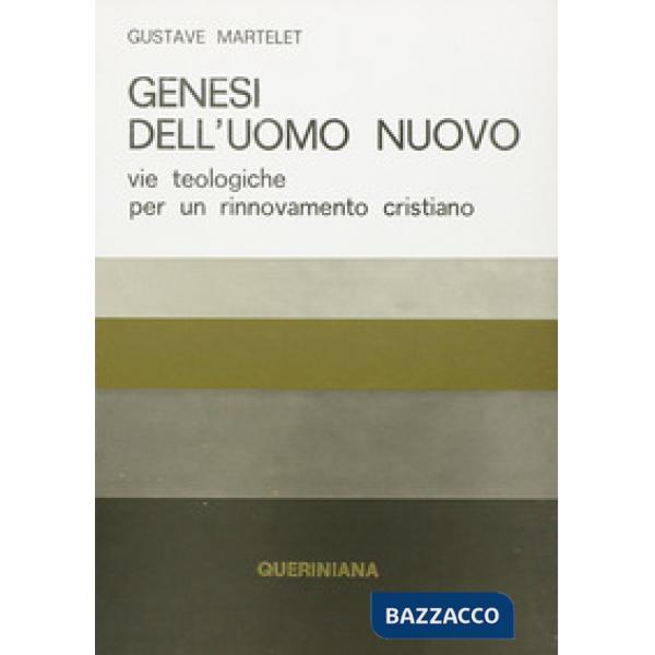 Genesi dell'uomo nuovo. Vie teologiche per un rinnovamento cristiano