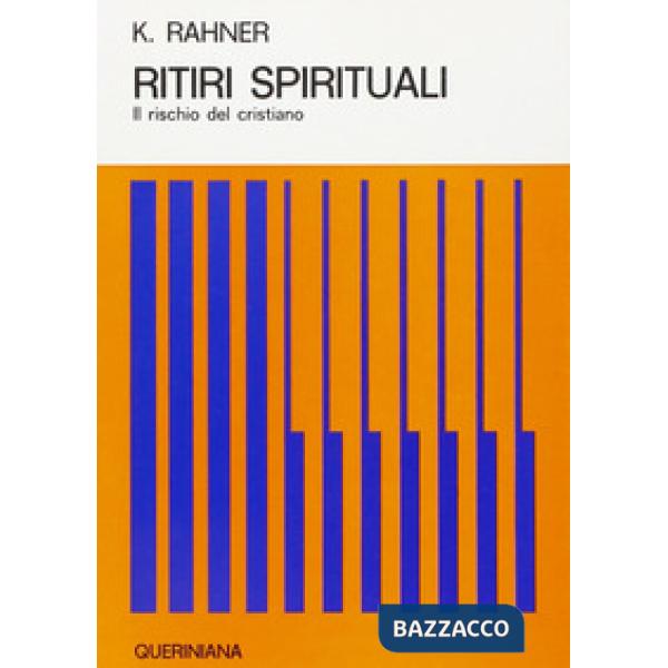 Ritiri spirituali. Il rischio del cristiano