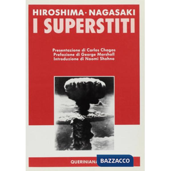 Hiroshima-Nagasaki. I superstiti