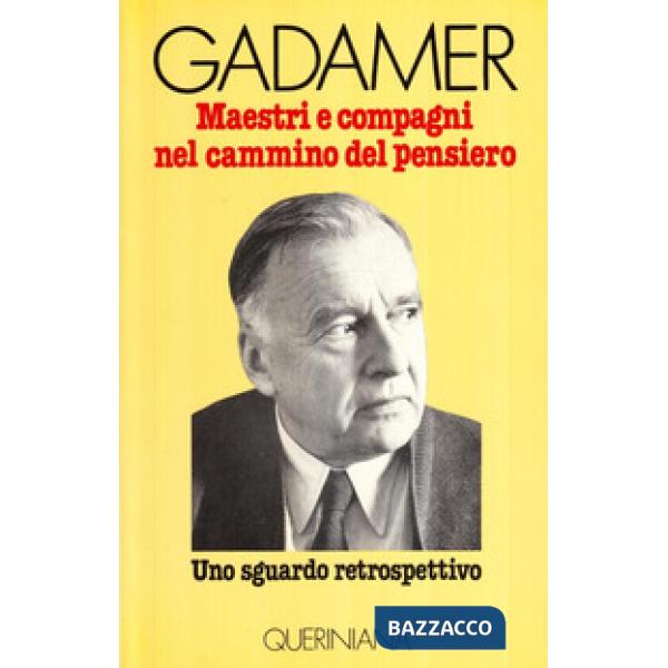 Maestri e compagni nel cammino del pensiero. Uno sguardo retrospettivo