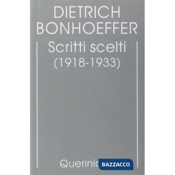 Edizione critica delle opere di D. Bonhoeffer. Vol. 9: Scritti scelti (1918-1933)