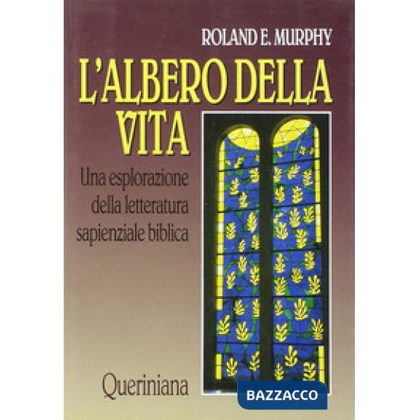 Albero della vita. Una esplorazione della letteratura sapienziale biblica (L')
