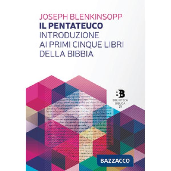 Pentateuco. Introduzione ai primi cinque libri della Bibbia (Il)