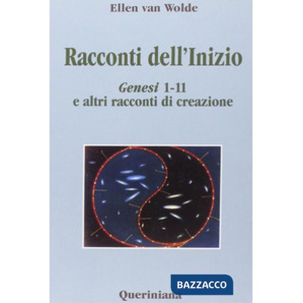 Racconti dell'inizio. Genesi 1-11 e altri racconti di creazione