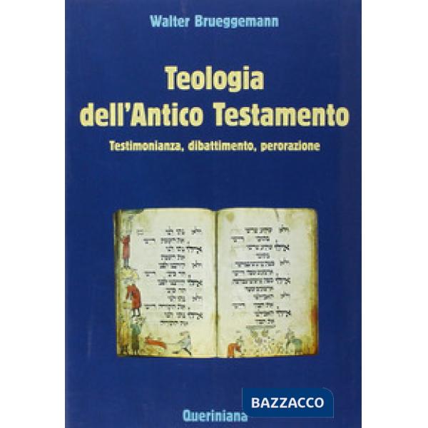 Teologia dell'Antico Testamento. Testimonianza, dibattimento, perorazione