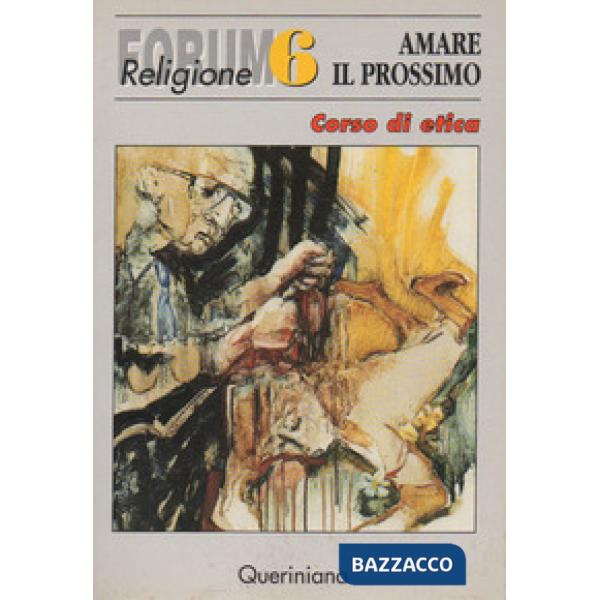 Amare il prossimo. Corso di etica