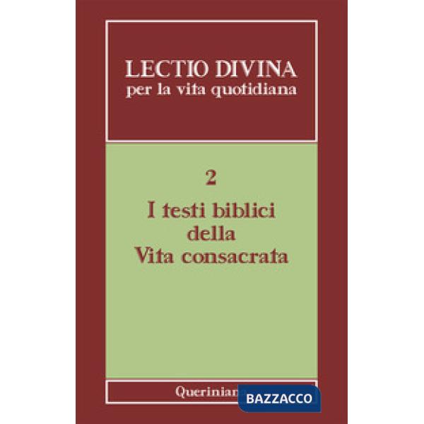 Lectio divina per la vita quotidiana. Vol. 2: I testi biblici della vita consacrata