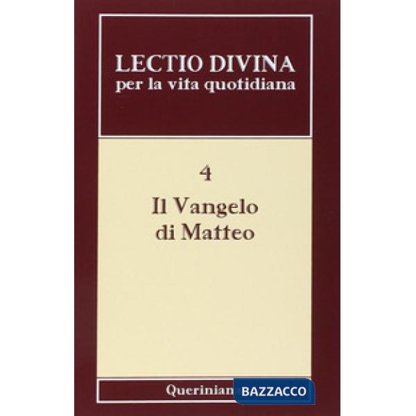 Lectio divina per la vita quotidiana. Vol. 4: Il vangelo di Matteo