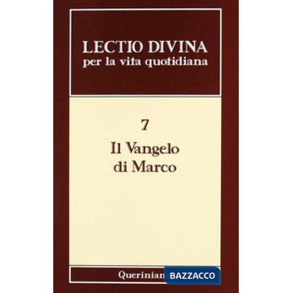 Lectio divina per la vita quotidiana. Vol. 7: Il vangelo di Marco