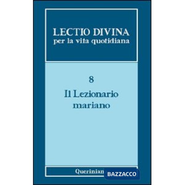 Lectio divina per la vita quotidiana. Vol. 8: Il lezionario mariano