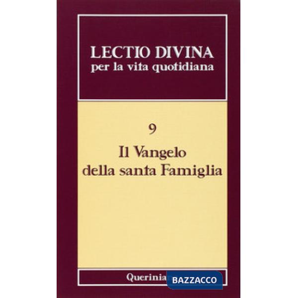Lectio divina per la vita quotidiana. Vol. 9: Il vangelo della santa famiglia