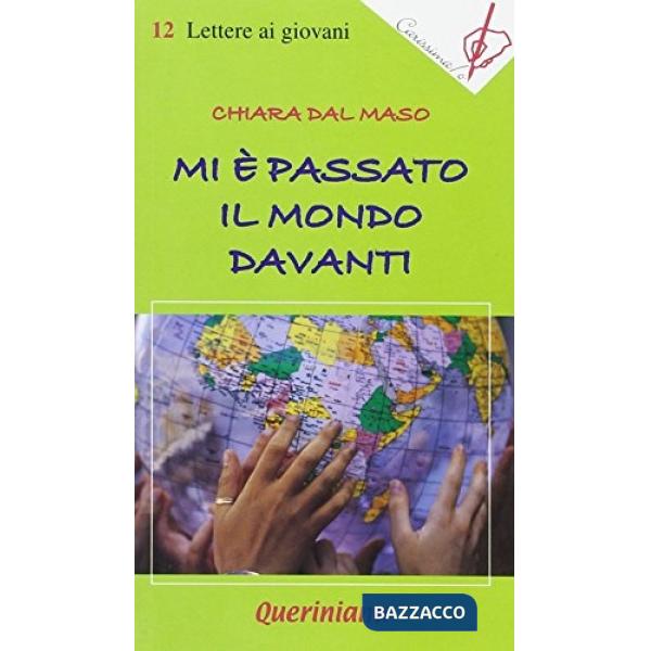 Mi è passato il mondo davanti