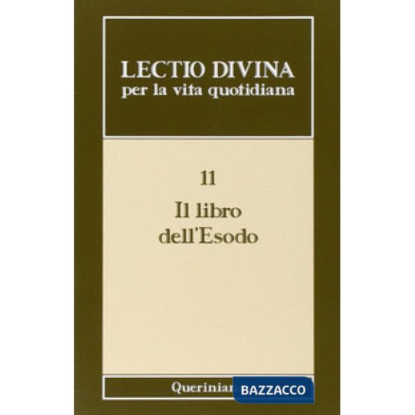 Lectio divina per la vita quotidiana. Vol. 11: Il libro dell'Esodo