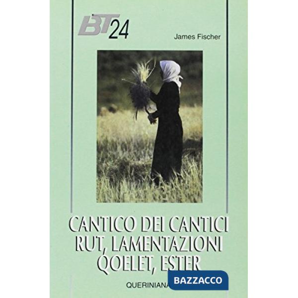 Cantico dei cantici, Rut, Lamentazioni, Qoelet, Ester