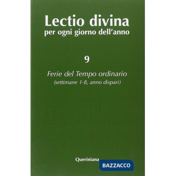 Lectio divina per ogni giorno dell'anno. Vol. 9: Ferie del tempo ordinario. Settimane 1-8, anno dispari