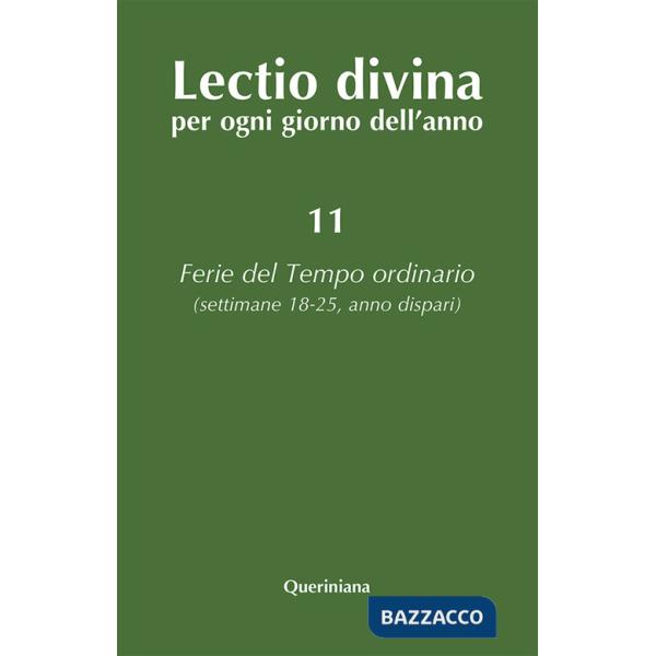 Lectio divina per ogni giorno dell'anno. Vol. 11: Ferie del tempo ordinario. Settimane 18-25, anno dispari